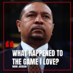 A quote card featuring Mark Jackson's "What happened to the game I love?" quote.