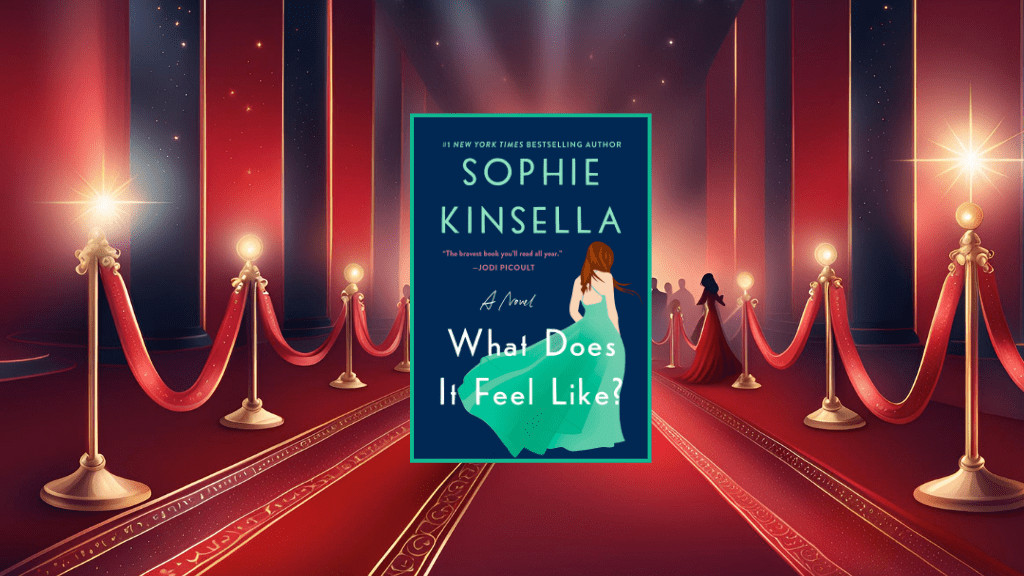 Sophie Kinsella's "What Does It Feel Like?" book cover, showcasing themes of love and resilience